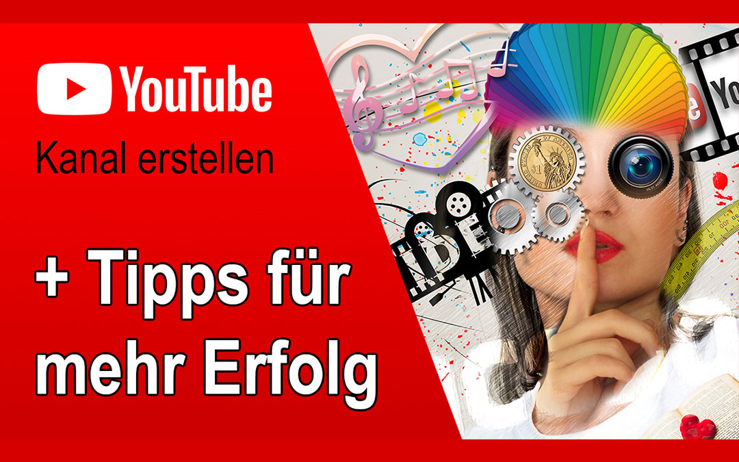 YouTube Kanal erstellen